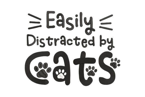 Easily Distracted by Cats Cat Lover